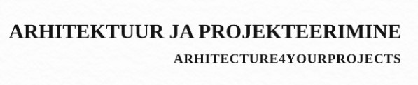 Arhitektuur ja Projekteerimine